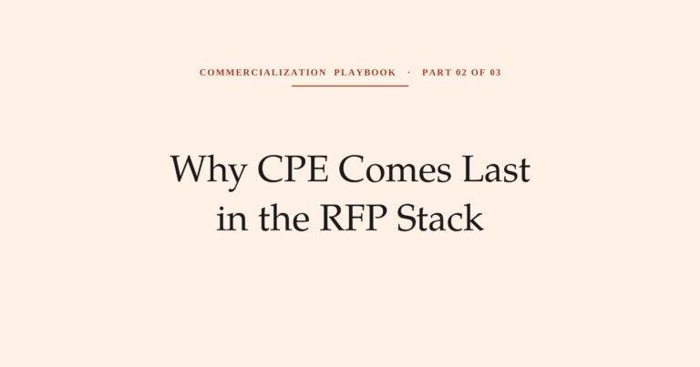 Why CPE Comes Last in the RFP Stack — Commercialization Playbook Part 2 of 3