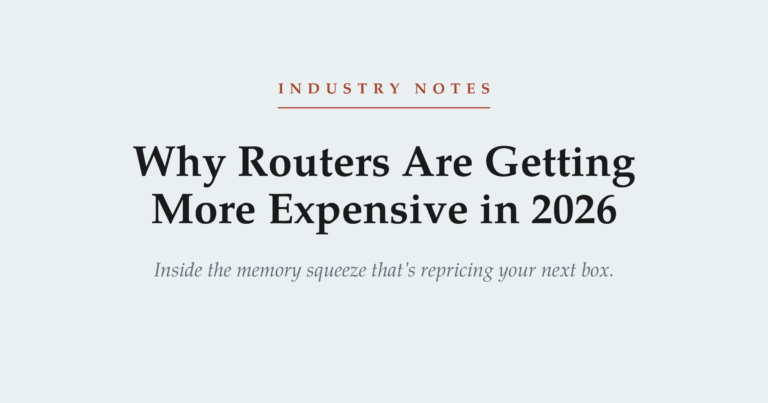 The Memory Squeeze: why routers are getting more expensive in 2026