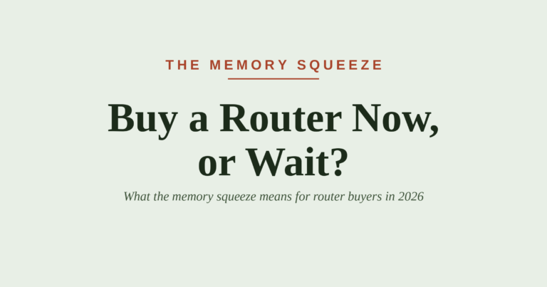 Should you buy a router now or wait in 2026 — the memory squeeze and router buying timing