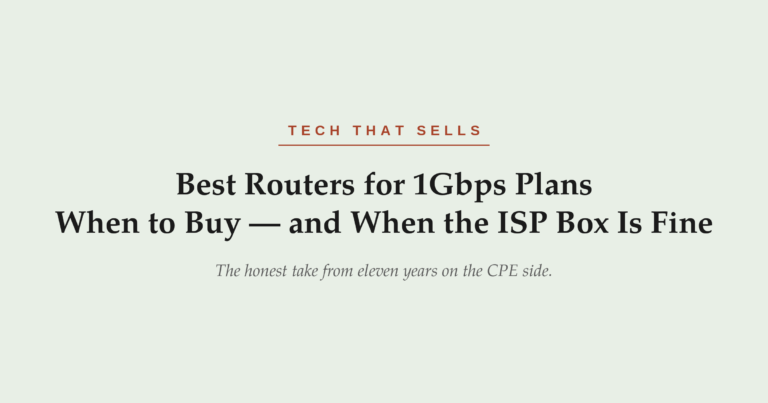 Best Routers for 1Gbps Plans in 2026 — when to buy your own and when the ISP gateway is fine.