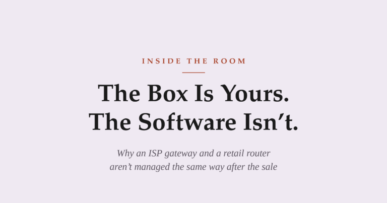 Inside the Room Part 3 — carrier gateway software, ISP gateway vs retail router