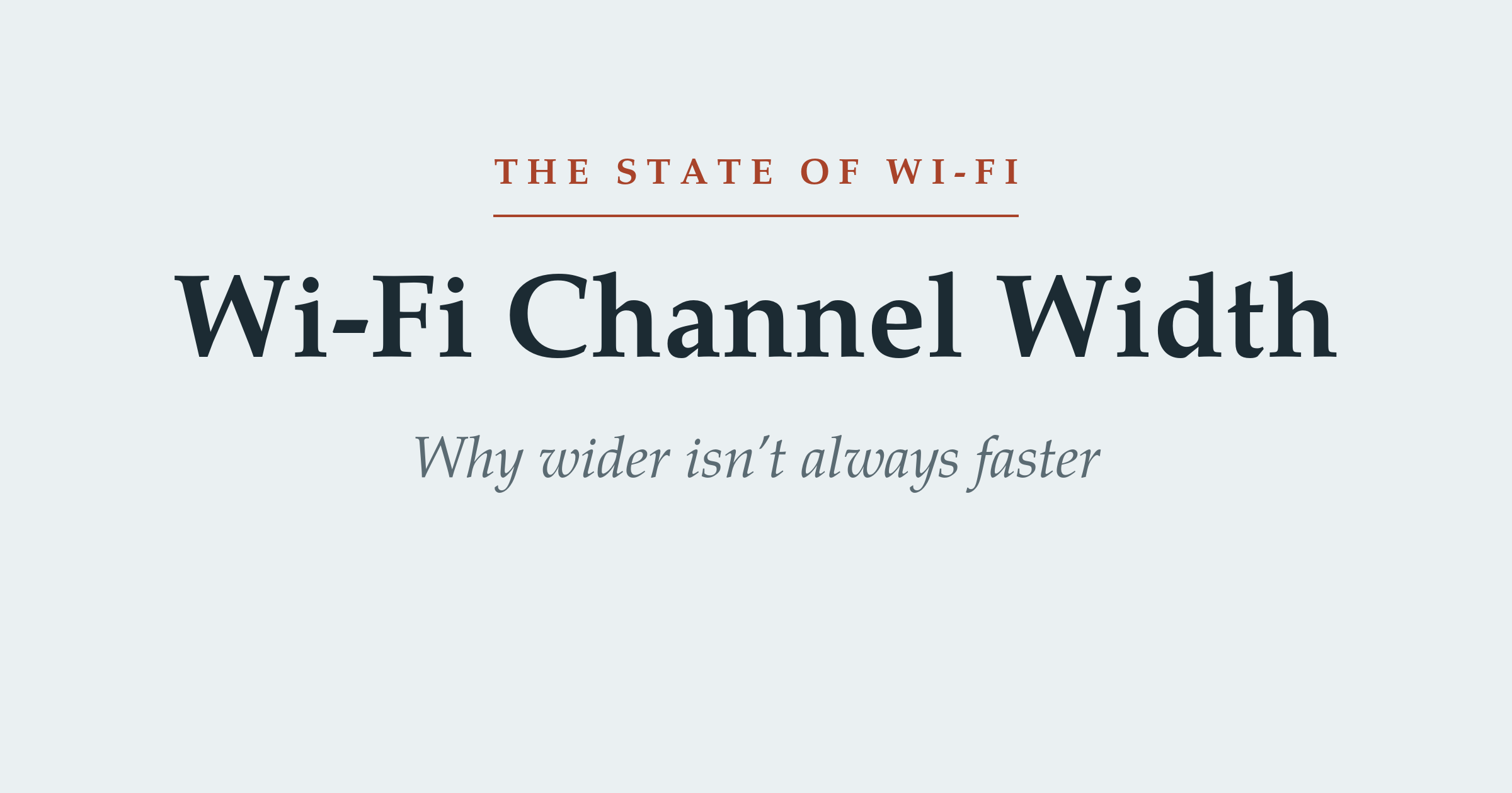 Wi-Fi channel width explained — why a wider 20, 40, 80, 160, or 320 MHz channel is not always faster