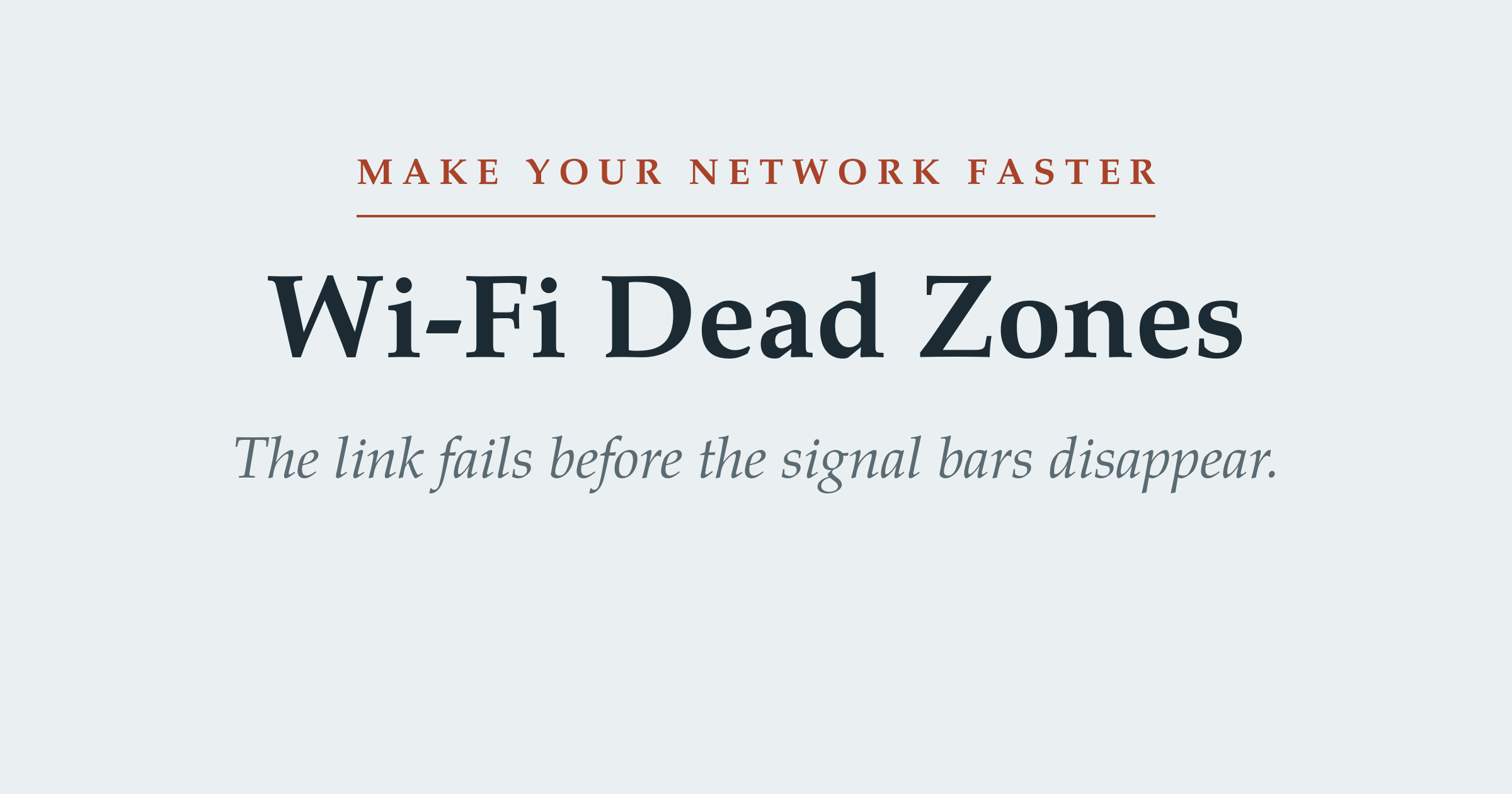 Featured image for Wi-Fi Dead Zones: How to Find and Fix Them, from the Make Your Network Faster series on Janus CPE